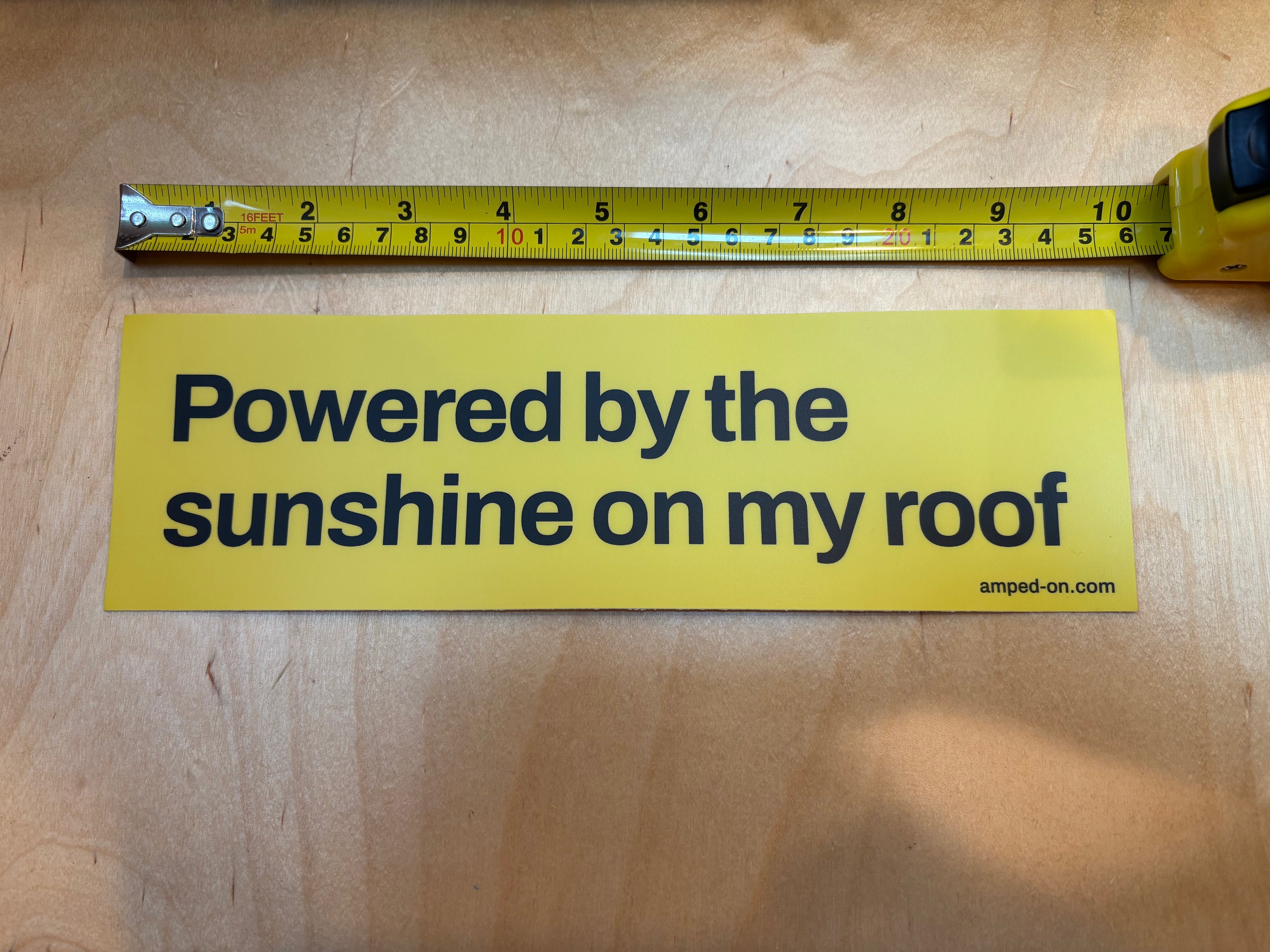 Powered by sun on my roof - Bumper sticker